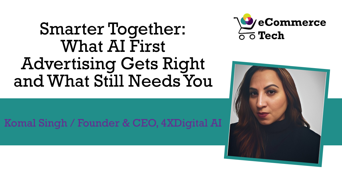 Smarter Together: What AI First Advertising Gets Right and What Still Needs You
