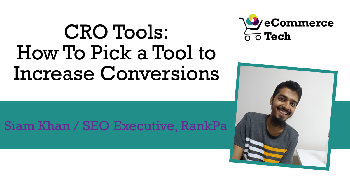 CRO Tools: How To Pick a Tool to Increase Conversions