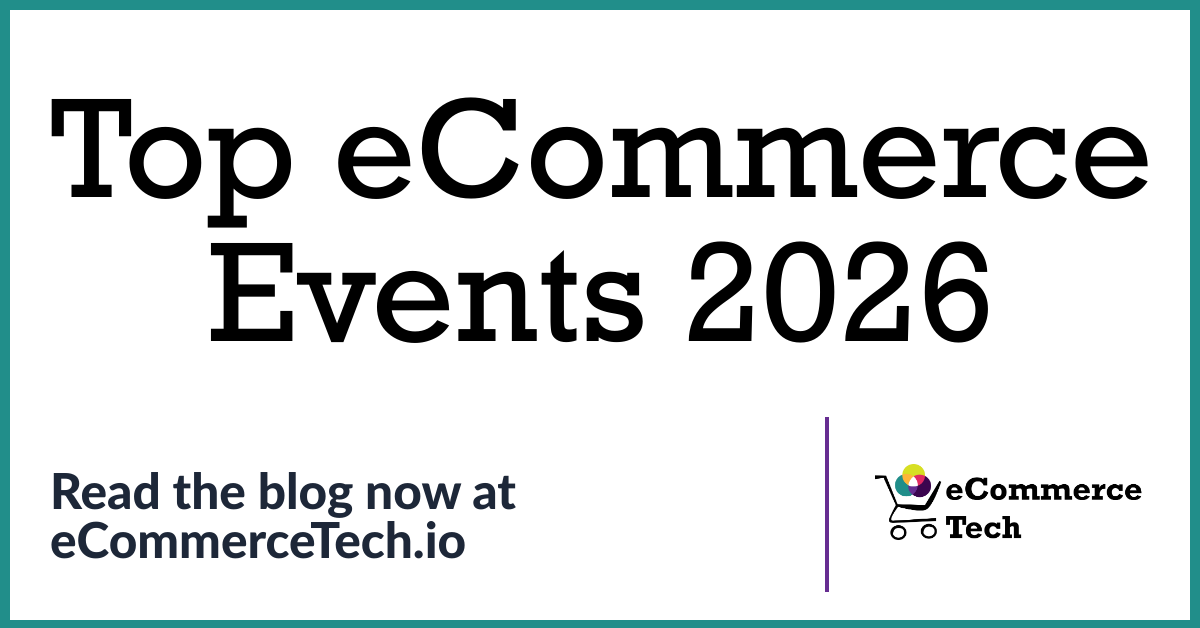 Top 22 eCommerce Events 2026: USA, UK, Europe, Australia & Virtual