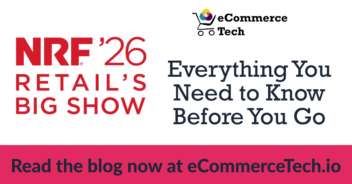 NRF Retail's Big Show 2026: Everything You Need to Know Before You Go