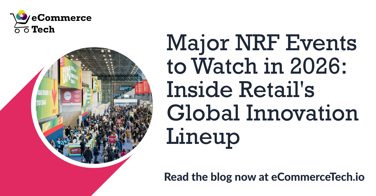 Major NRF Events to Watch in 2026: Inside Retail's Global Innovation Lineup