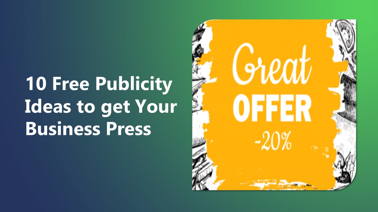 5 Free Publicity Ideas to Get Your Business Press
