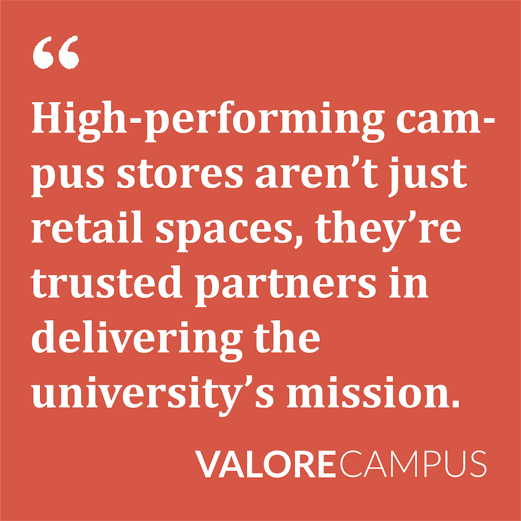 An image that says "High-performing campus stores aren't just retail spaces, they're trusted partners in delivering the university's mission." 