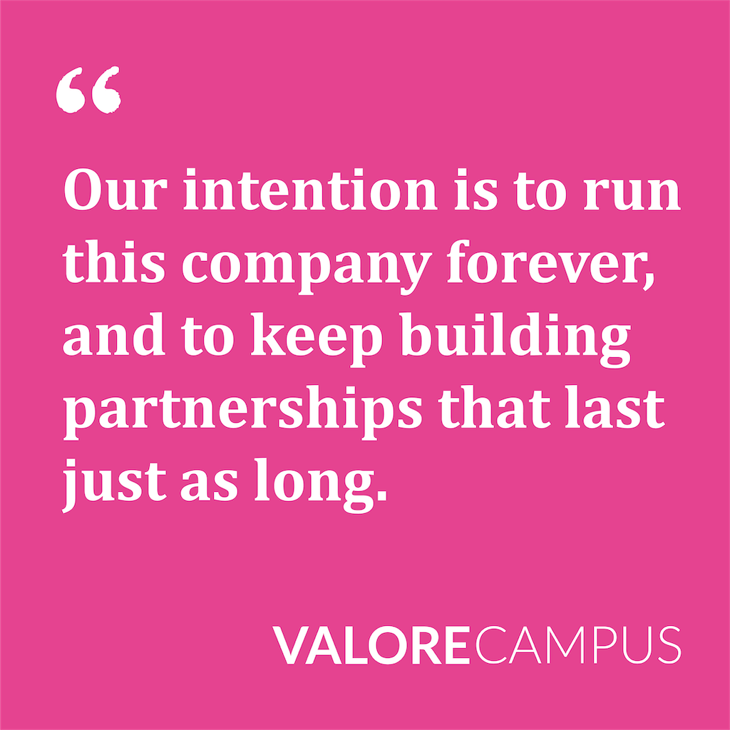 An image that says our intention is to run this company forever and to keep building partnerships that last just as long. 