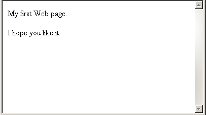 The page section only of a Web browser window. The text "My first Web page", followed by some space, and below it the text "I hope you like it.".