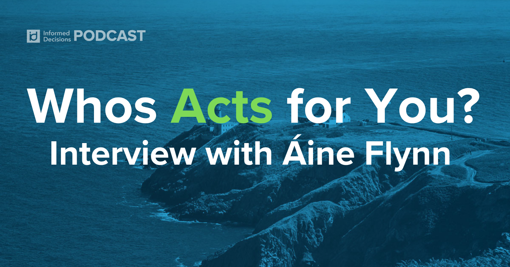 Enduring Power of Attorney in Ireland: Who Can Act If You Can’t? (with Áine Flynn, Decision Support Service)