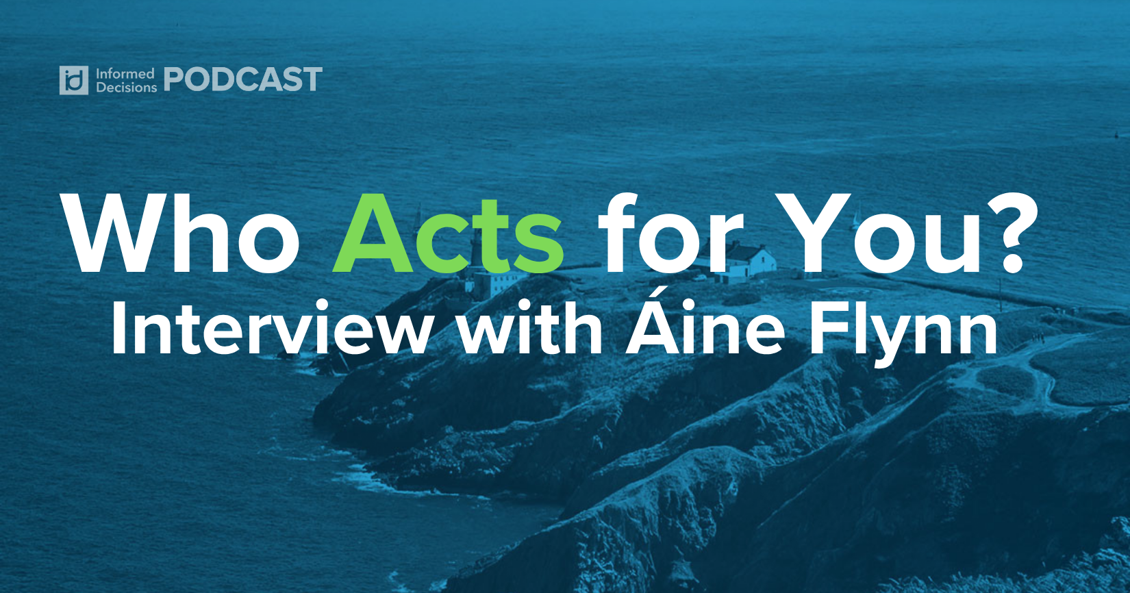 Enduring Power of Attorney in Ireland With Áine Flynn: Who Can Act If You Can’t?