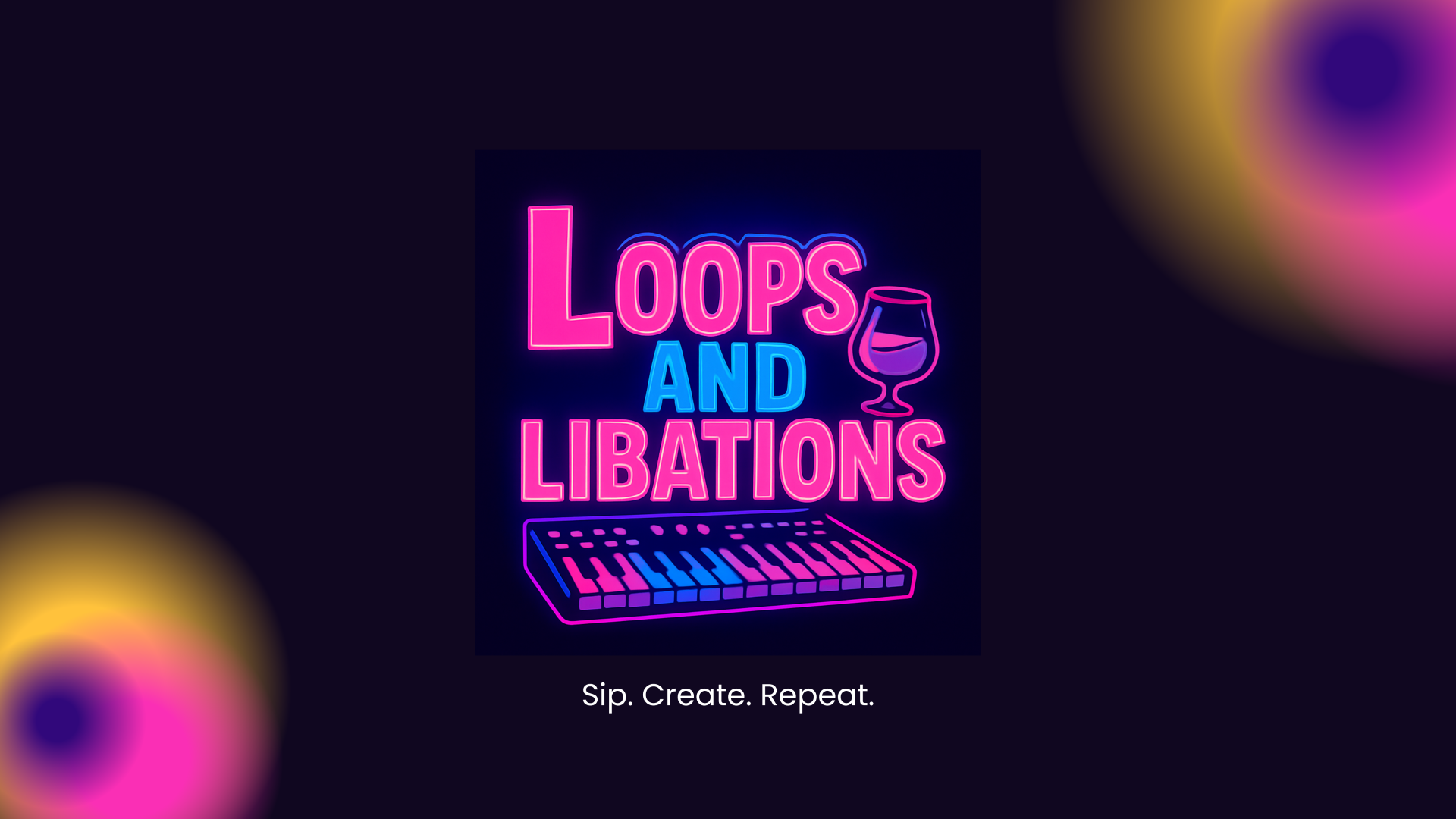 Loops and Libations