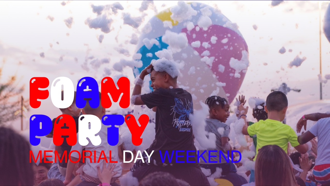 Memorial Day Foam Party