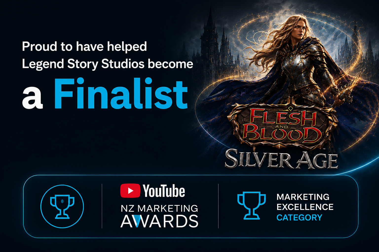 Promotional graphic for the Flesh and Blood: Silver Age launch campaign, celebrating Legend Story Studios and authentic digital as finalists in the YouTube NZ Marketing Awards.