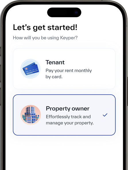 Mobile screen displaying Keyper app with options to choose between Tenant to pay rent monthly by card, and Property owner to track and manage property, with Property owner selected.