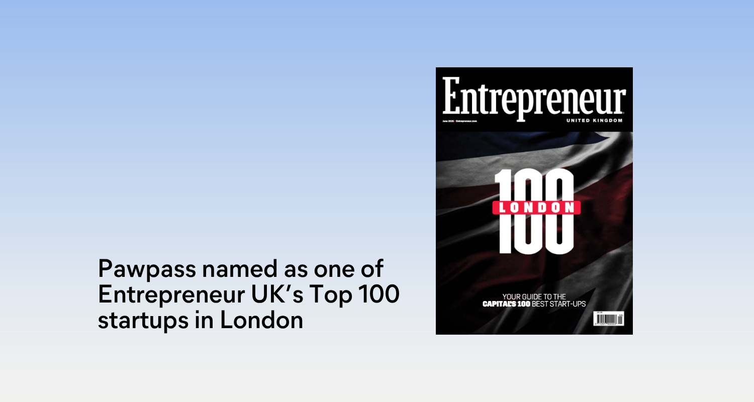 Pawpass Named One of Entrepreneur UK’s Top 100 London Start-ups