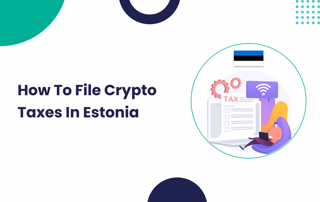 How to File Crypto Taxes in Estonia