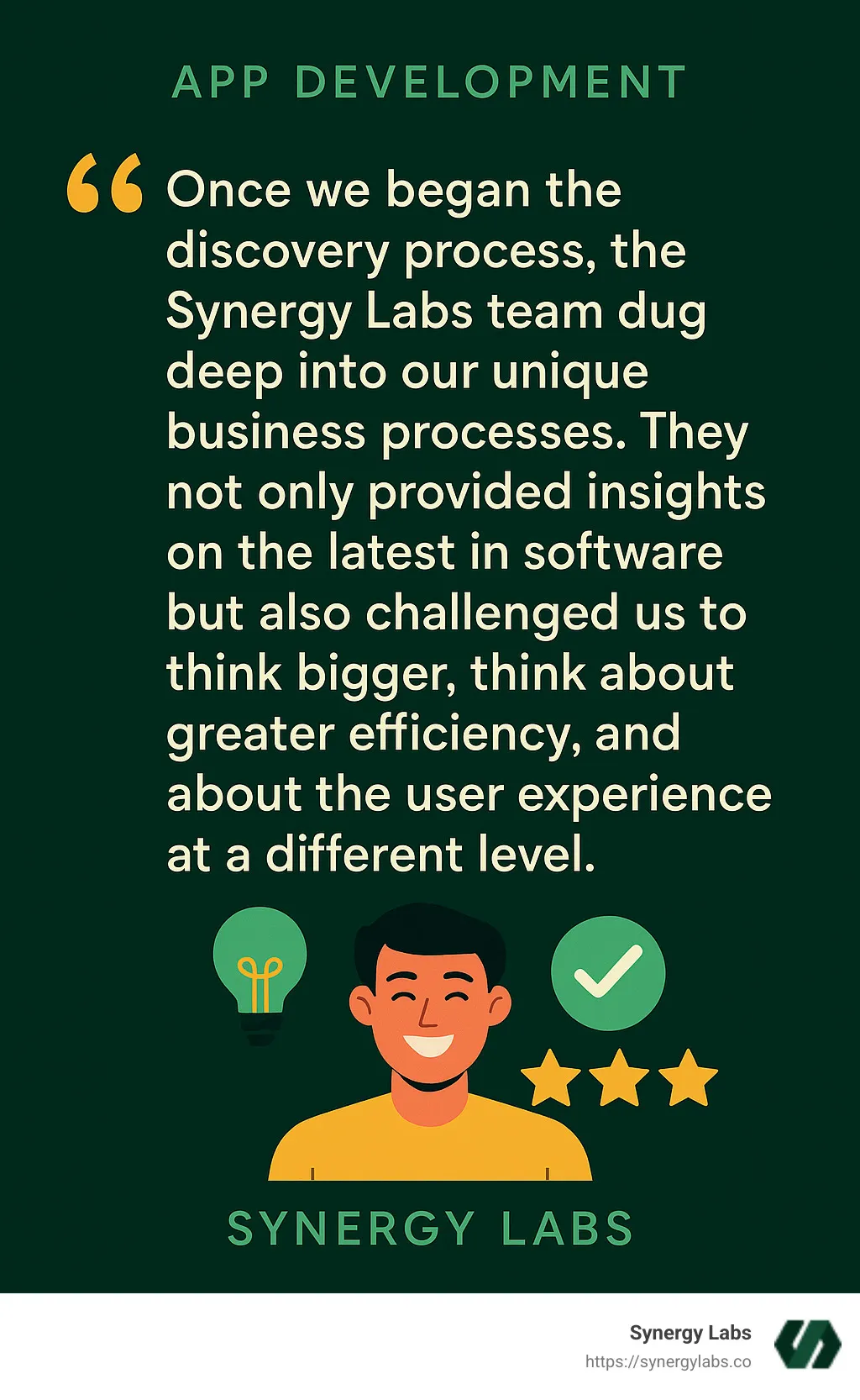 Quote from a client about their positive experience working with Synergy Labs on their app development project - Top 10 App Development Companies In Dallas infographic