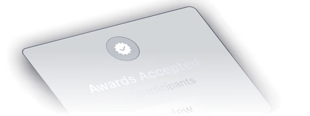 Dark card showing 'Awards Accepted by 3 participants' with a checkmark badge icon.