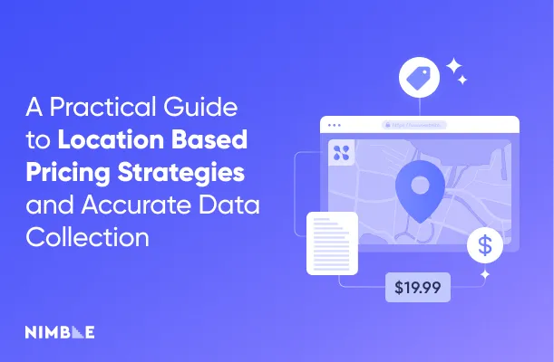 A Practical Guide to Location Based Pricing Strategies and Accurate Data Collection