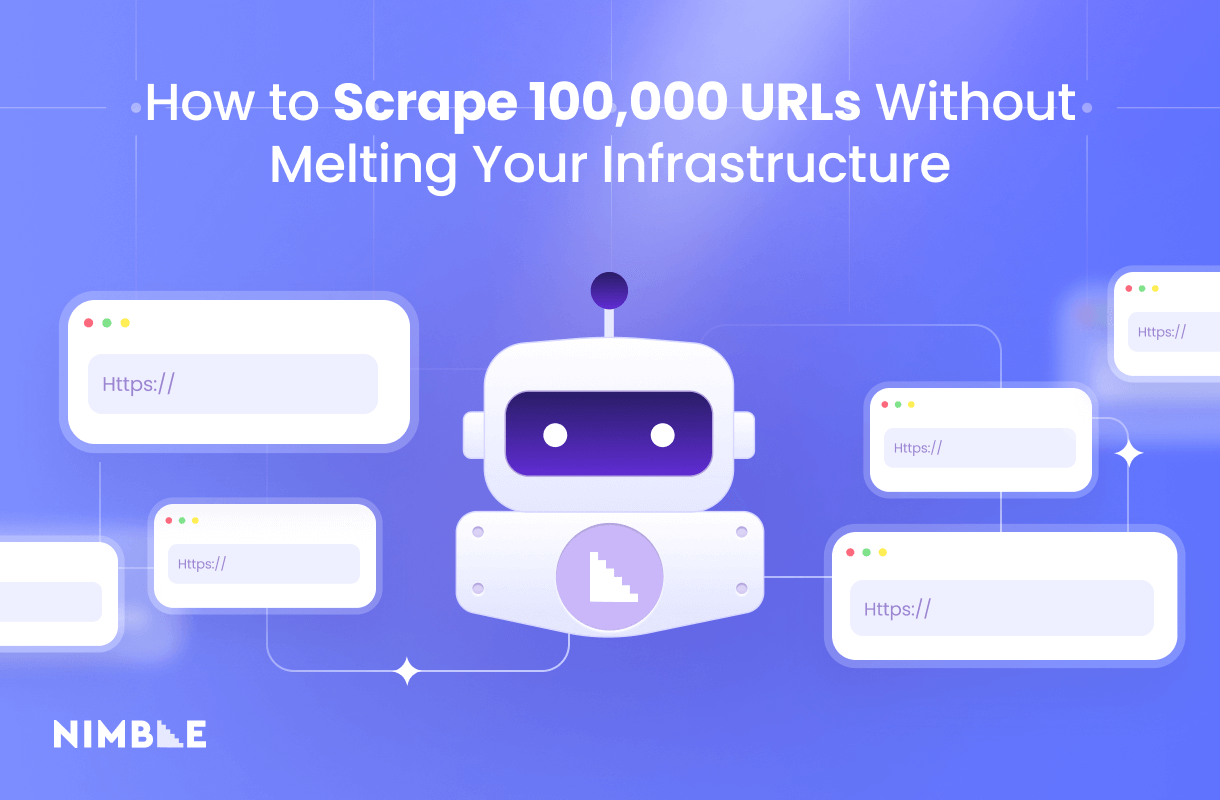 How to Scrape 100,000 URLs Without Melting Your Infrastructure