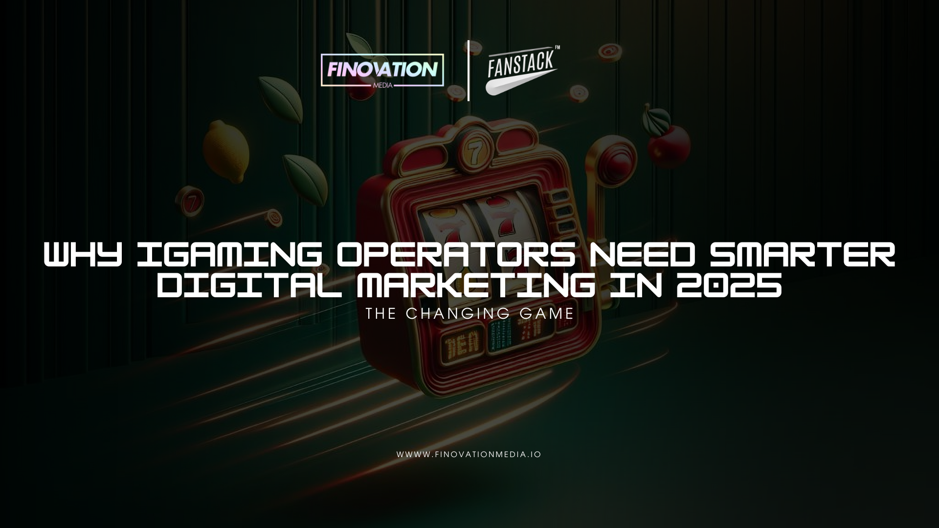 Why iGaming Operators Need Smarter Digital Marketing in 2025