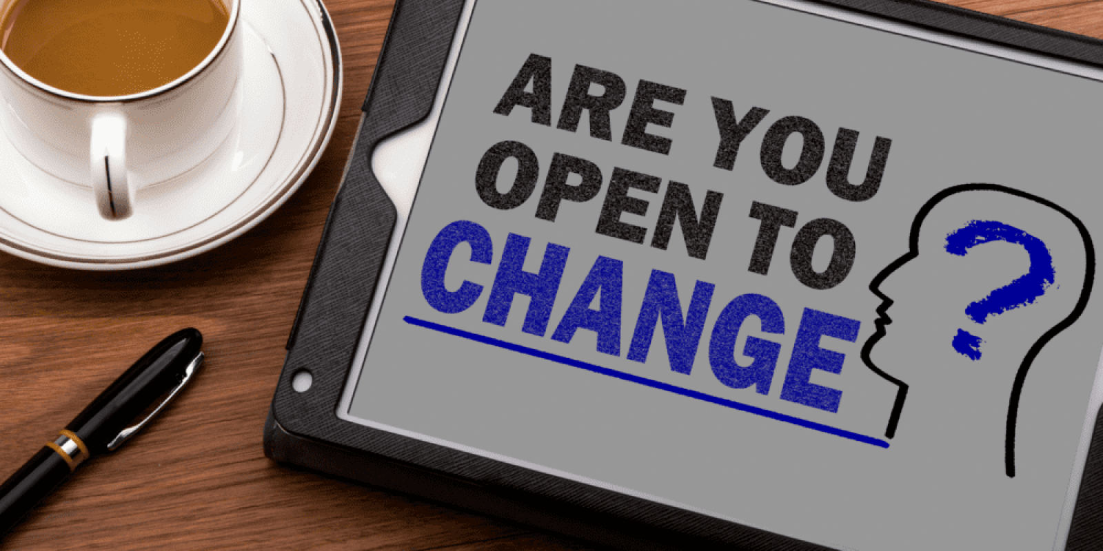 Sure sign that you are NOT ready for change