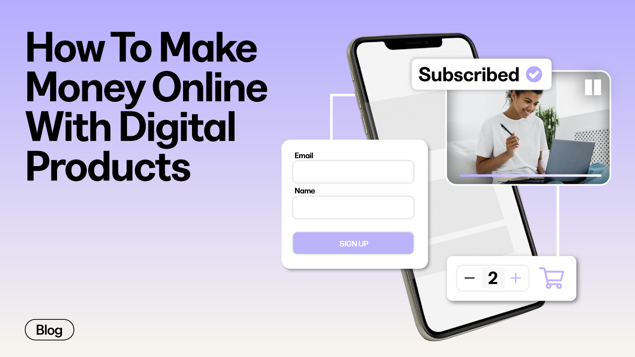 How To Make Money Online With Digital Products: A Creator's Complete Guide