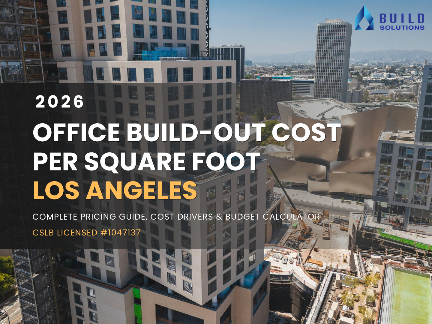 Office build-out cost per square foot, Los Angeles 2026, Build Solutions LA complete pricing guide