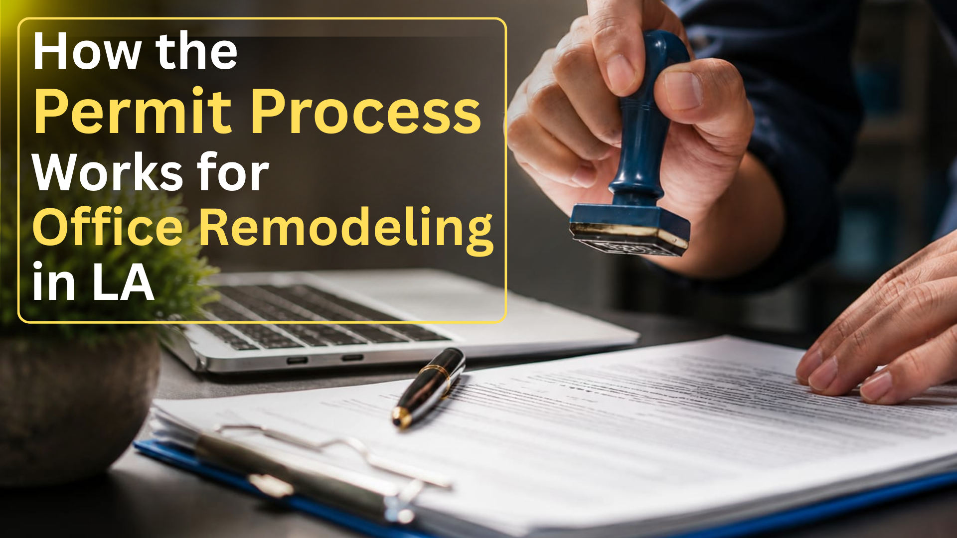 LADBS permit process for commercial office remodeling in Los Angeles showing approved permit stamp on construction documents