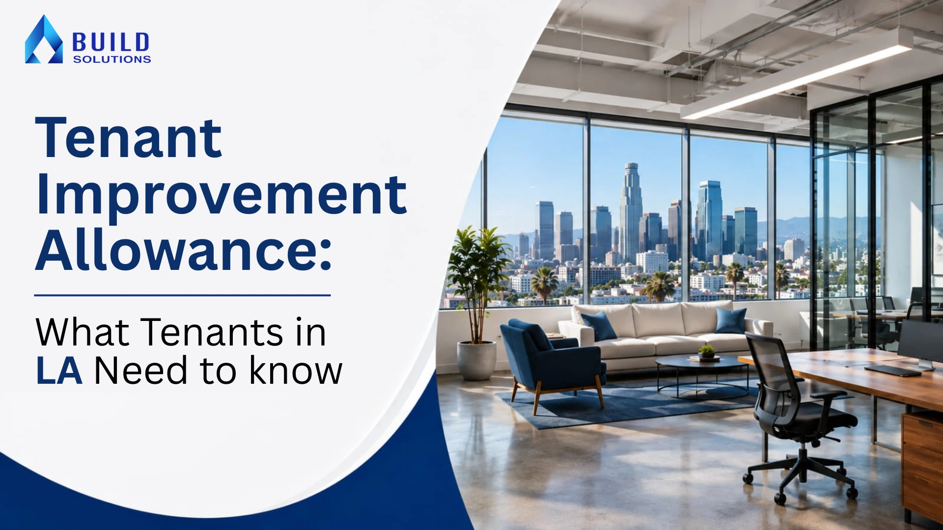 Modern Los Angeles office space with floor-to-ceiling windows and city skyline, representing tenant improvement allowance construction by Build Solutions GC