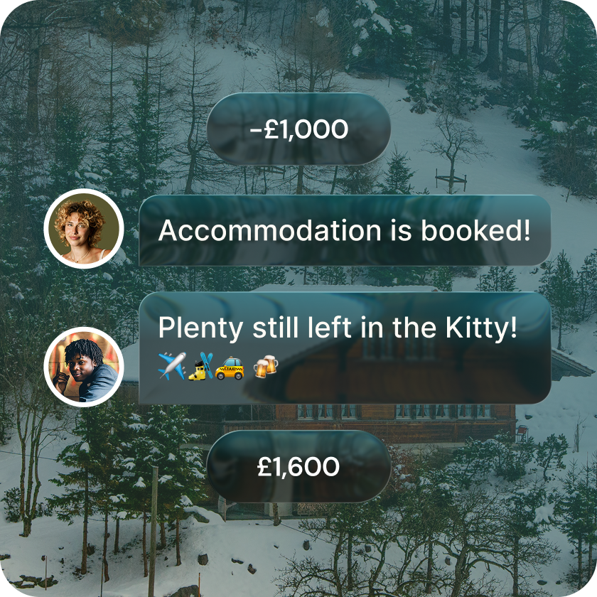 Group chat tracking a shared Kitty account balance during a ski holiday, showing a £1,000 accommodation payment and £1,600 still left for the group to spend