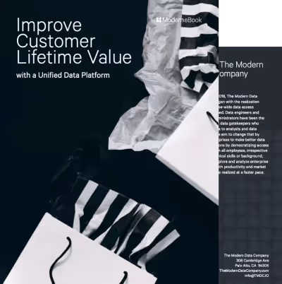 Improve Customer Lifetime Value With a Unified Data Platform