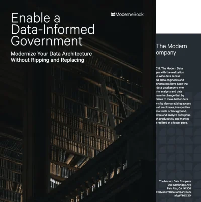 Enable a Data-Informed Government – Modernize Your Data Architecture Without Ripping and Replacing