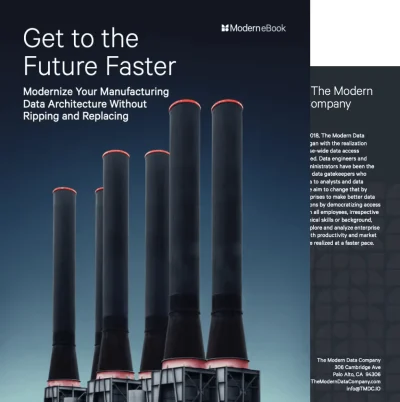 Get to the Future Faster – Modernize Your Manufacturing Data Architecture Without Ripping and Replacing