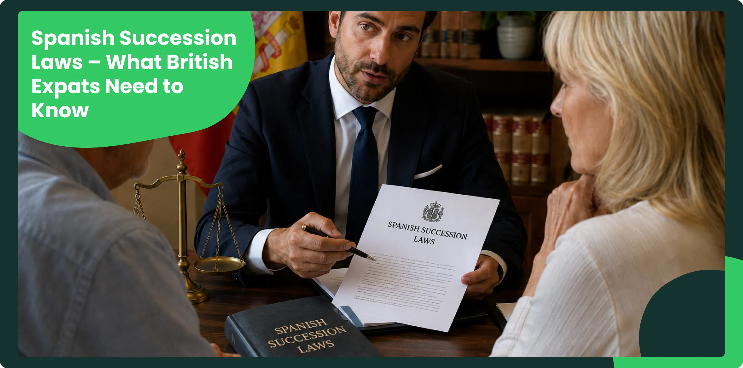 Spanish lawyer explaining succession laws to a British expat couple during a legal consultation in Spain, with Spanish legal documents, law books, and a Spanish flag in the background.