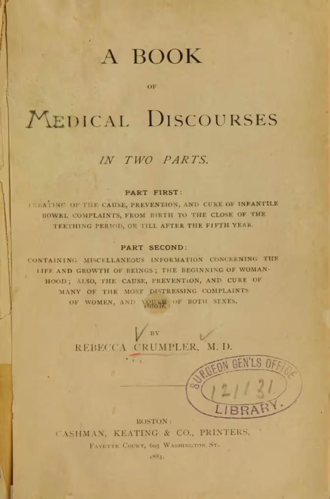 Crumpler's text, “A Book of Medical Discourses in Two Parts,” was published in 1883.