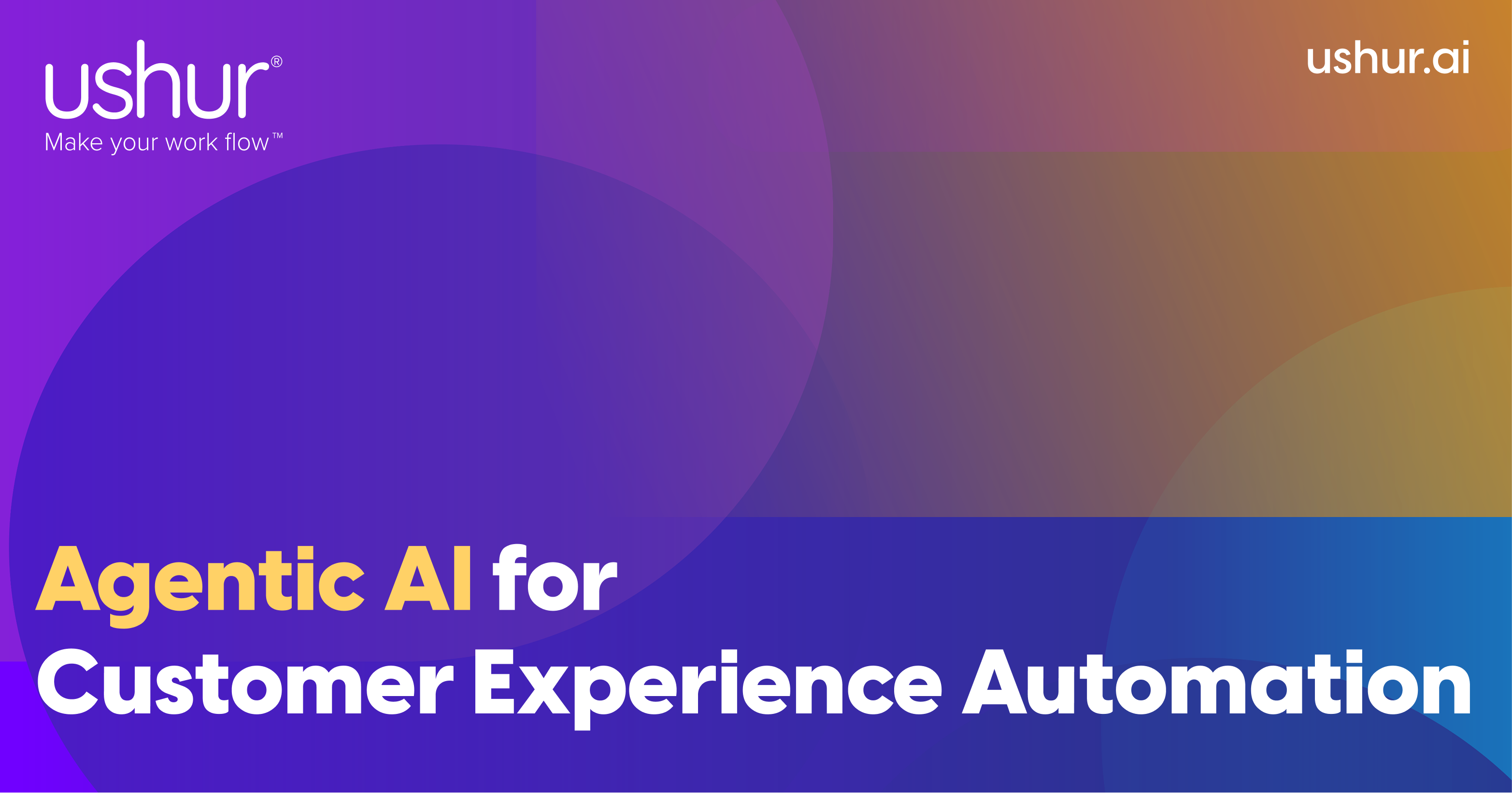 Customer Experience Automation™ Company | Ushur