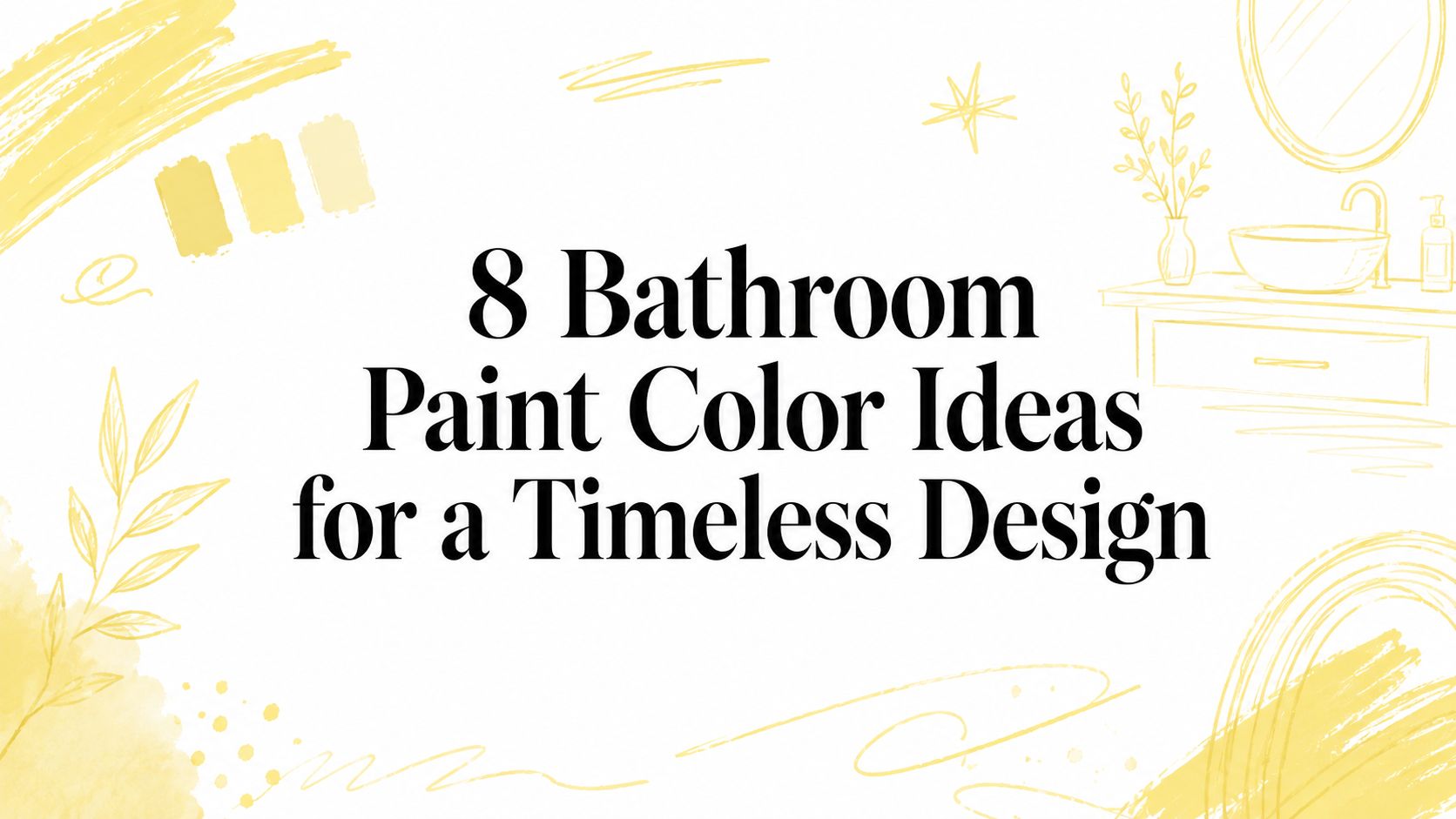 8 Bathroom Paint Color Ideas for a Timeless Design