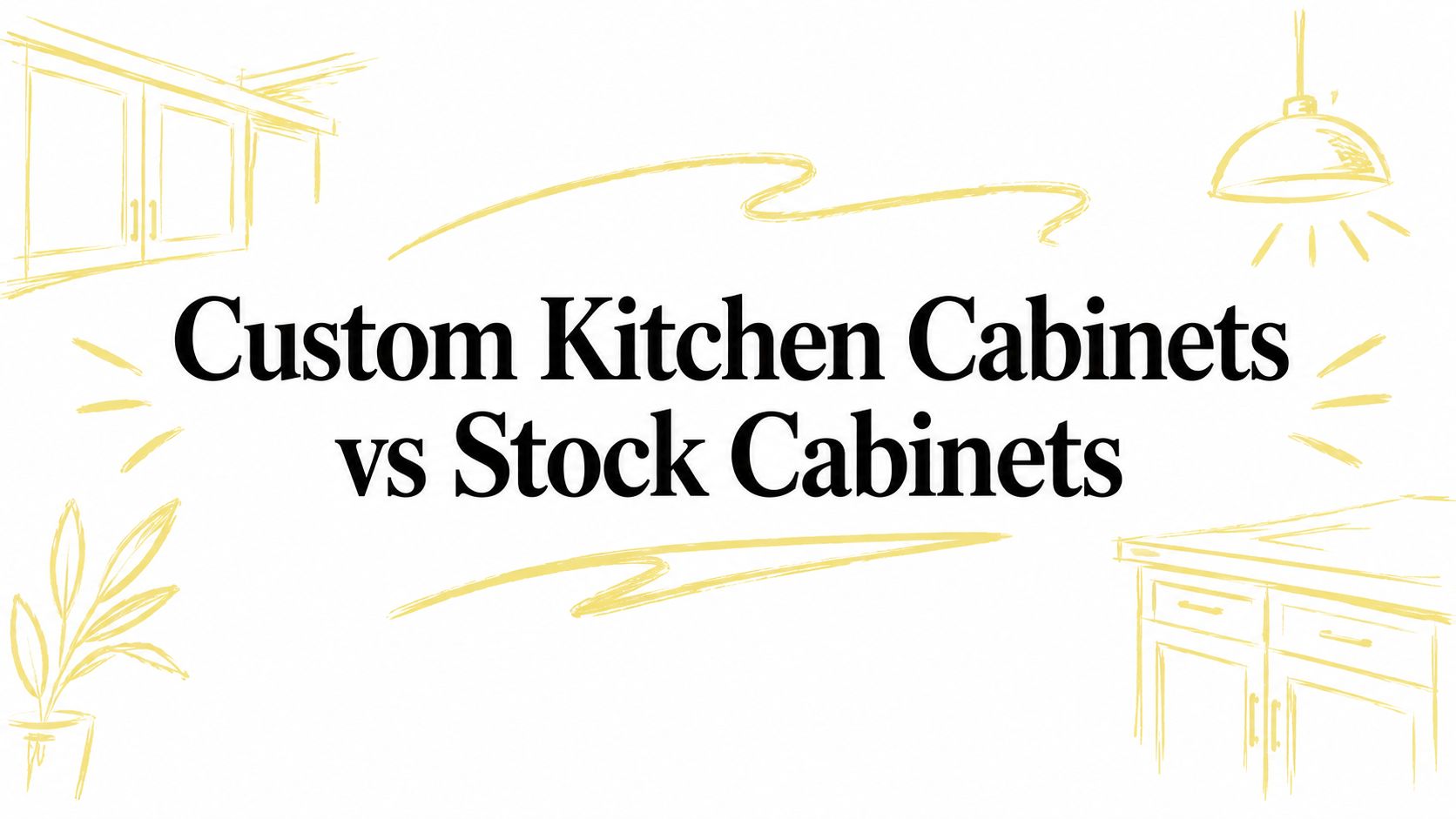 Custom Kitchen Cabinets vs Stock Cabinets