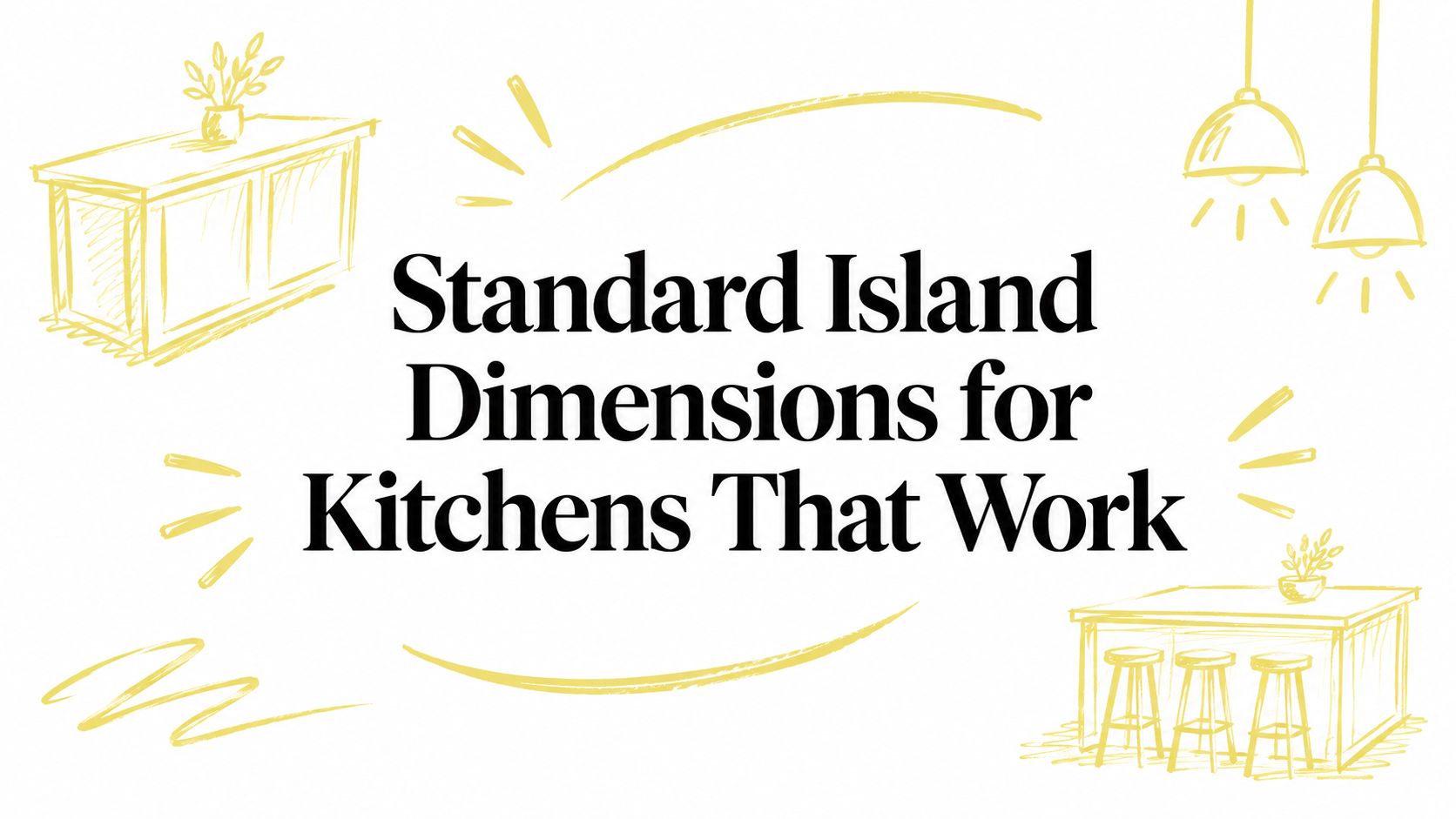 Standard Island Dimensions for Kitchens That Work
