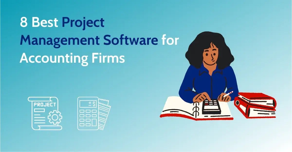 8 Best Project Management Software for Accounting Firms