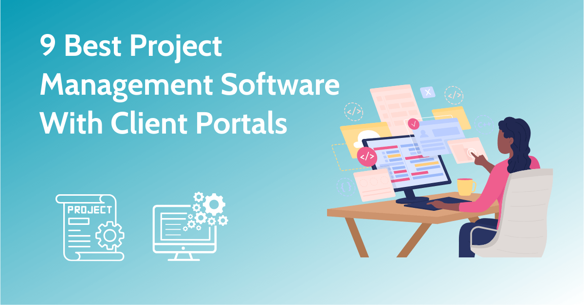 9 Best Project Management Software With Client Portals
