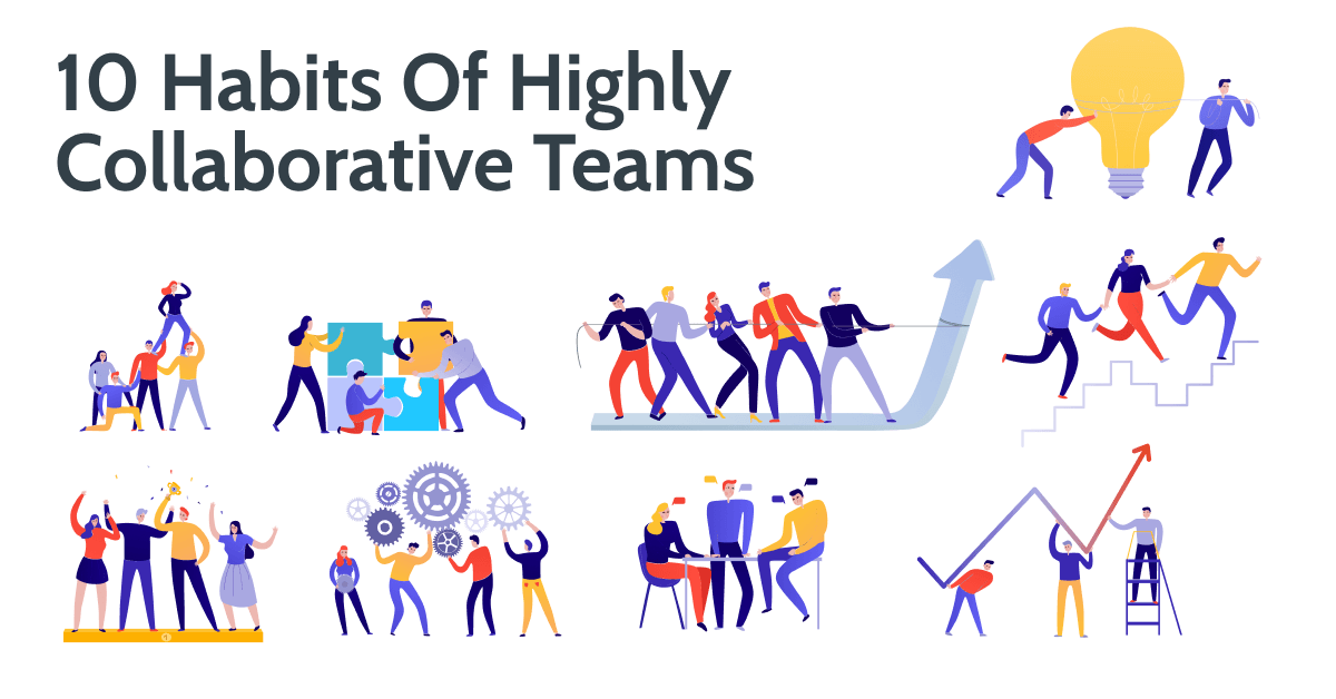 10 Habits Of Highly Collaborative Teams