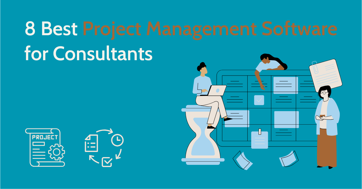 8 Best Project Management Software for Consultants in 2025