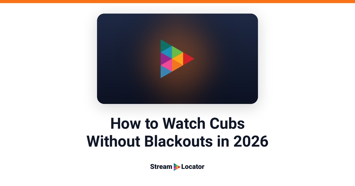 StreamLocator share card with the title “How to Watch Cubs Without Blackouts in 2026”