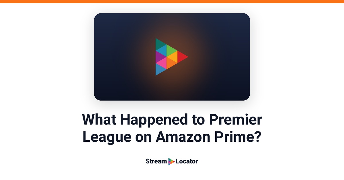 StreamLocator share card with the title “What Happened to Premier League on Amazon Prime?”