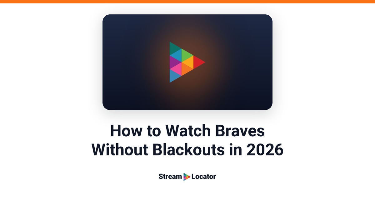 StreamLocator share card with the title “How to Watch Braves Without Blackouts in 2026”