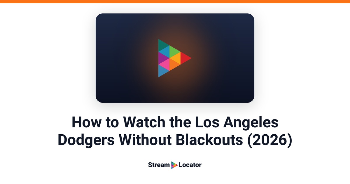StreamLocator share card with the title “How to Watch the Los Angeles Dodgers Without Blackouts (2026)”