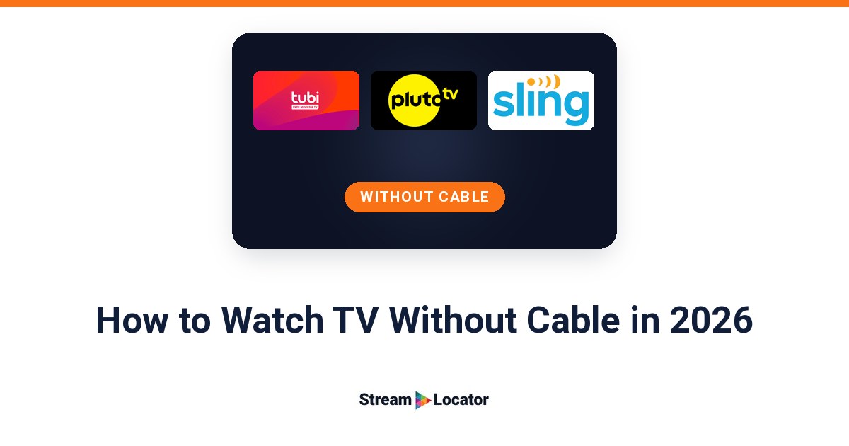 Tubi, Pluto TV and Sling TV logos on a navy panel with a without cable label, above the headline How to Watch TV Without Cable in 2026