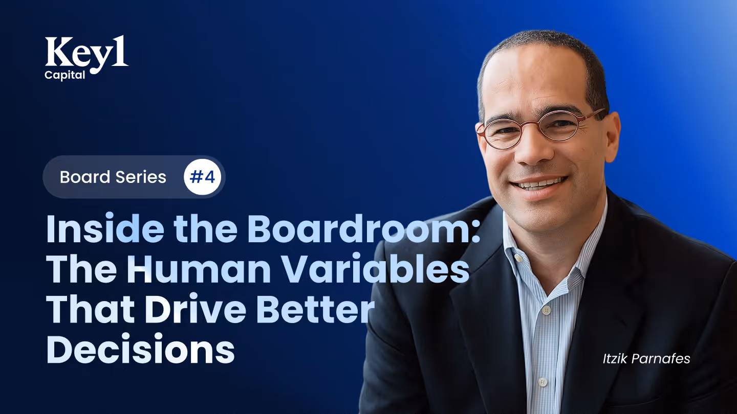 Inside the Boardroom: The Human Variables That Drive Better Decisions  