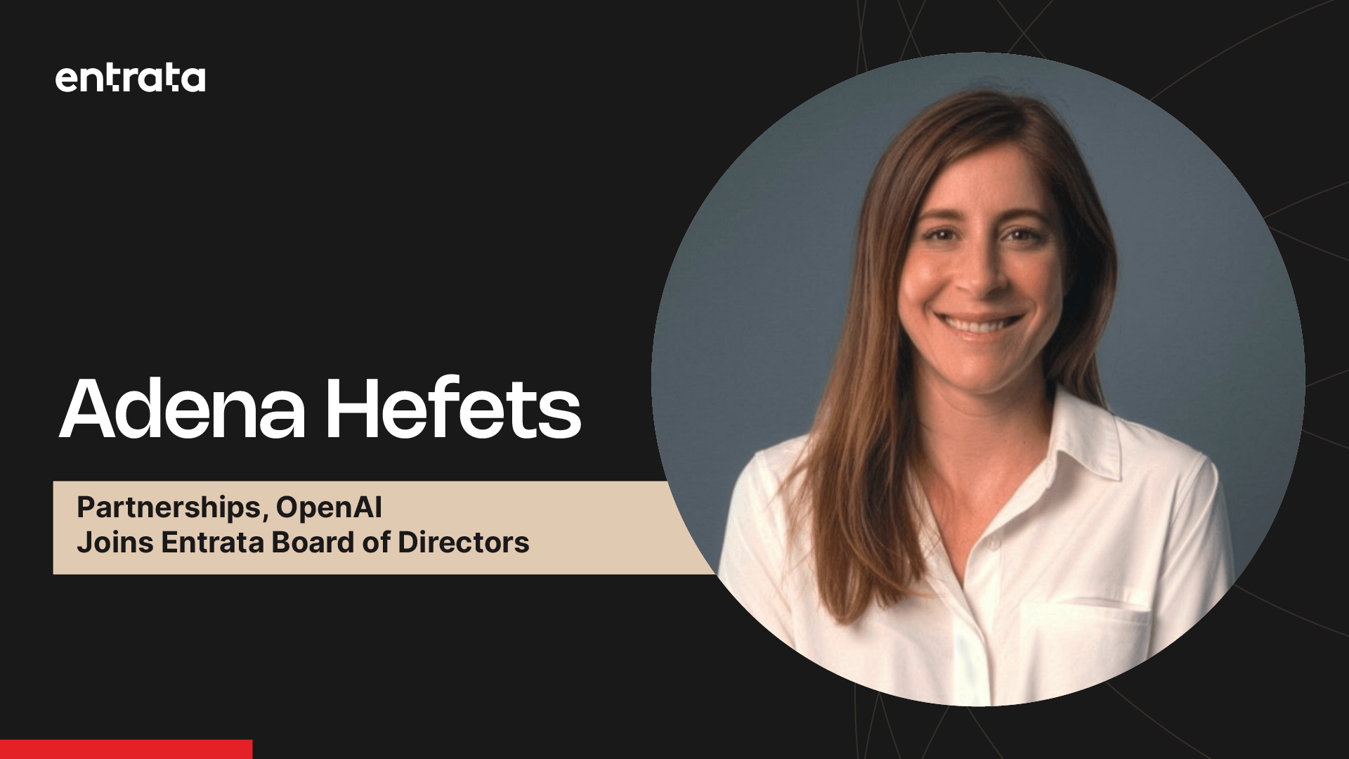 Adena Hefets, OpenAI Financial Services Partnerships leader and former Divvy Homes CEO, joins Entrata's Board of Directors.