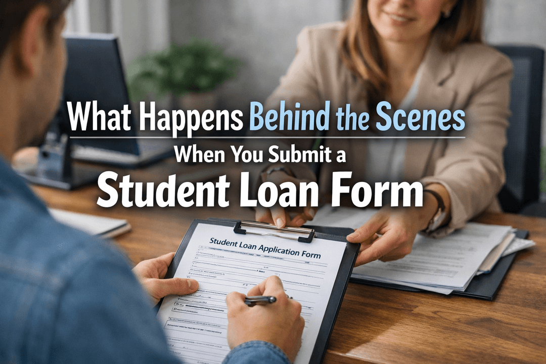 What Happens Behind the Scenes When You Submit a Student Loan Form