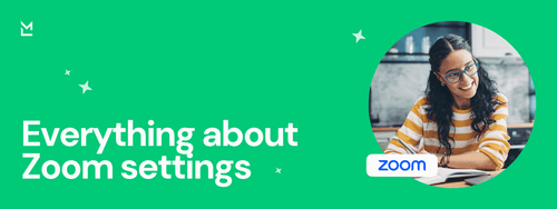 Essential Zoom Settings You Must Change for Better Meetings - MinutesLink